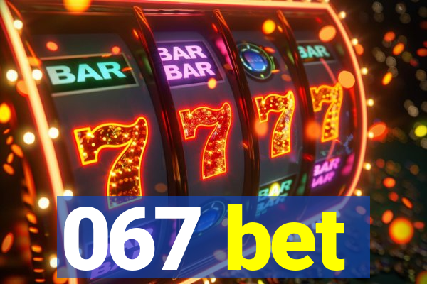 067 bet
